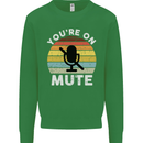You're On Mute Funny Microphone Conference Mens Sweatshirt Jumper Irish Green