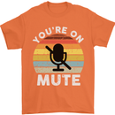You're On Mute Funny Microphone Conference Mens T-Shirt Cotton Gildan Orange