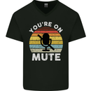 You're On Mute Funny Microphone Conference Mens V-Neck Cotton T-Shirt Black