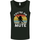 You're On Mute Funny Microphone Conference Mens Vest Tank Top Black