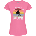 You're On Mute Funny Microphone Conference Womens Petite Cut T-Shirt Azalea