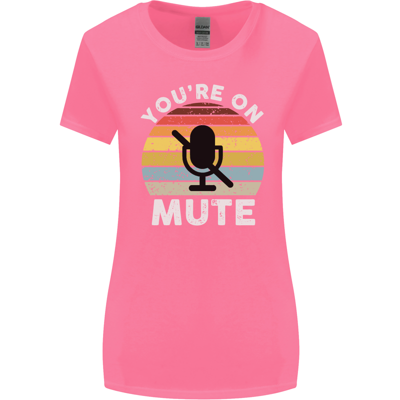 You're On Mute Funny Microphone Conference Womens Wider Cut T-Shirt Azalea