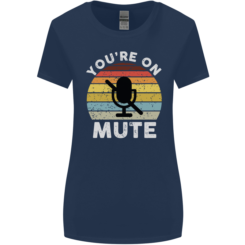 You're On Mute Funny Microphone Conference Womens Wider Cut T-Shirt Navy Blue