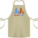 Your Pace or Mine Funny Cycling Cyclist Cotton Apron 100% Organic Khaki