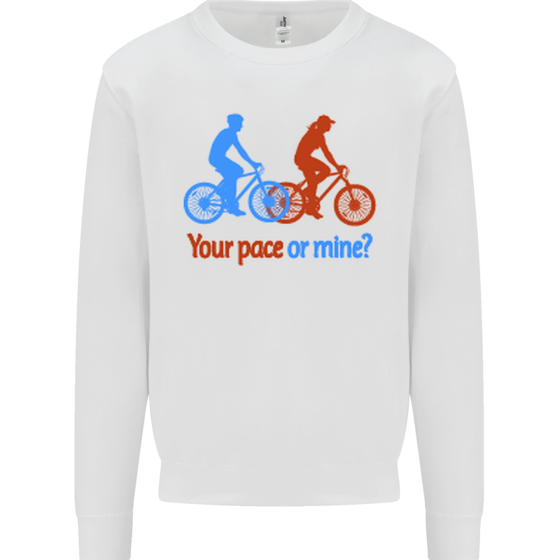 Your Pace or Mine Funny Cycling Cyclist Kids Sweatshirt Jumper White