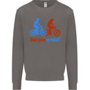 Your Pace or Mine Funny Cycling Cyclist Mens Sweatshirt Jumper Charcoal