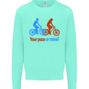 Your Pace or Mine Funny Cycling Cyclist Mens Sweatshirt Jumper Peppermint