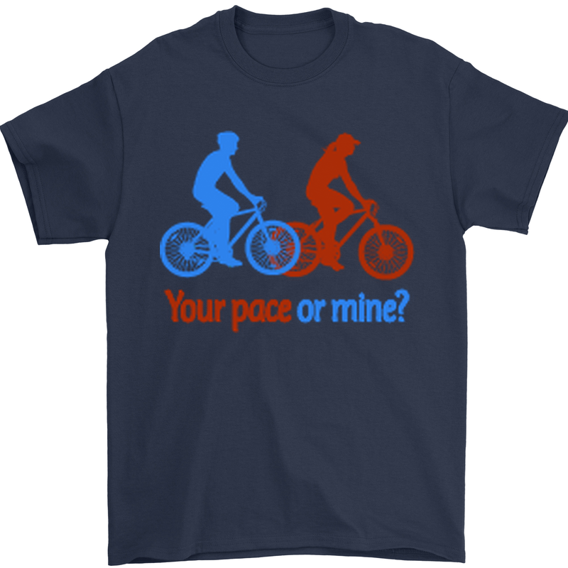 Your Pace or Mine Funny Cycling Cyclist Mens T-Shirt Cotton Gildan Navy Blue