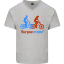 Your Pace or Mine Funny Cycling Cyclist Mens V-Neck Cotton T-Shirt Sports Grey