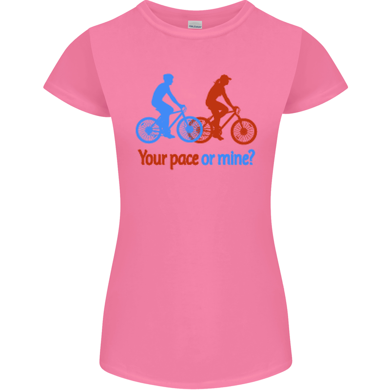 Your Pace or Mine Funny Cycling Cyclist Womens Petite Cut T-Shirt Azalea